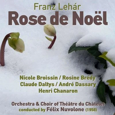 Franz Lehár: Rose de Noël (1958) 专辑 Franz Lehar