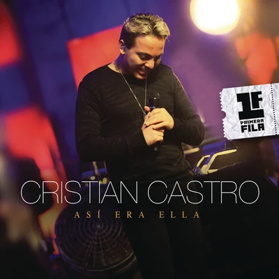 Así Era Ella (Primera Fila - Live Version) 專輯 Melissa Robles/Cristian Castro/Jesús Navarro