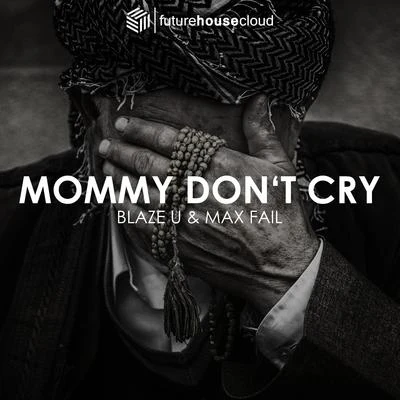 Mommy Dont Cry (Radio Edit) 專輯 Max Fail/Jam Aunni