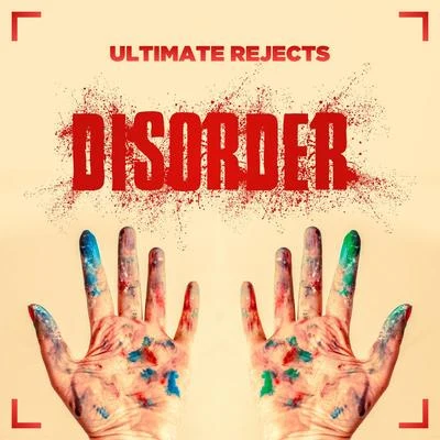 Disorder 專輯 Ultimate Rejects