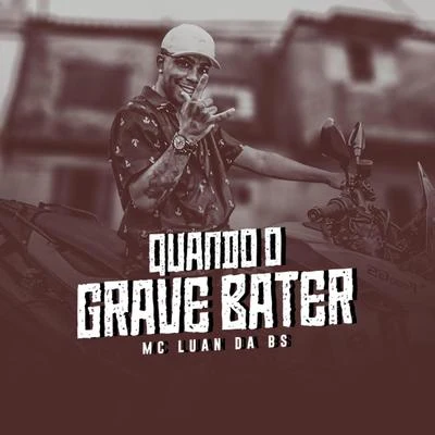 Quando o Grave Bater 專輯 MC L da Vinte/Mc Gury/Talking Dirty