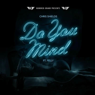 Felly Do You Mind (feat. Felly)