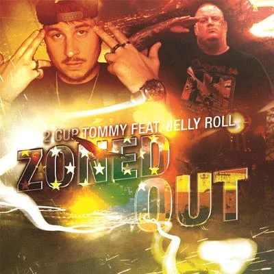 Zoned Out (feat. Jelly Roll) 專輯 Jelly Roll/Blaze Ya Dead Homie