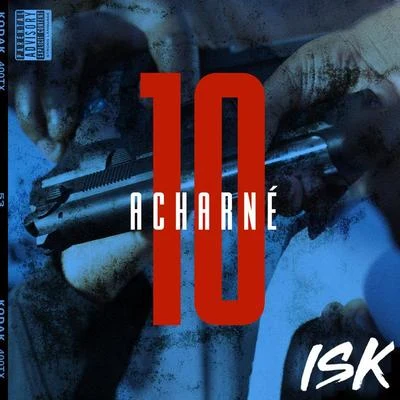 Acharné 10 專輯 ISK/DJ Kayz