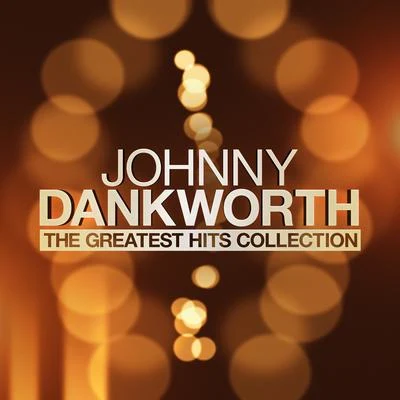 The Greatest Hits Collection 專輯 Johnny Dankworth