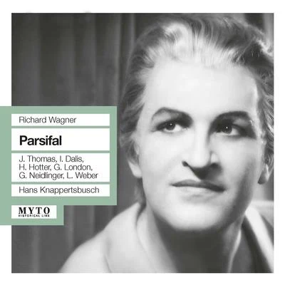 WAGNER, R.: Parsifal [Opera] (J. Thomas, Dalis, London, L. Weber, Bayreuth Festival Chorus and Orchestra, Knappertsbusch) (1961) 专辑 Orchester der Byreuther Festspiele/Hans Knappertsbusch