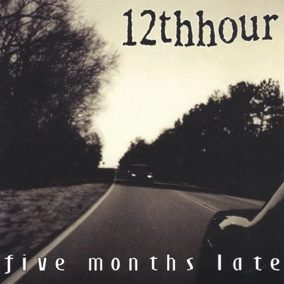 Five Months Late 專輯 Kill Rex/12th Hour