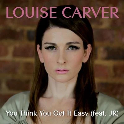 You Think You Got It Easy 專輯 Louise Carver