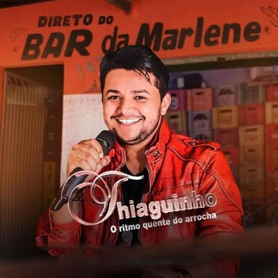 O Ritmo Quente do Arrocha - Direto do Bar da Marlene 专辑 Natiruts/Thiaguinho