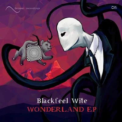 Wonderland EP 專輯 Blackfeel Wite