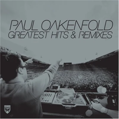 Greatest Hits & Remixes (Unmixed Version) 專輯 Paul Oakenfold