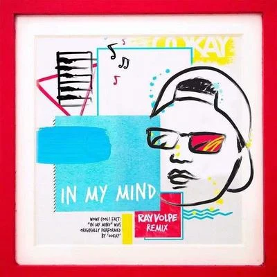 Ray Volpe In My Mind (Ray Volpe Remix)