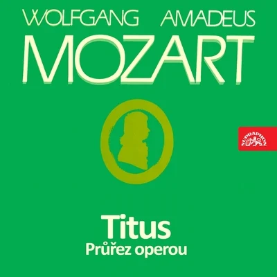 Mozart: Titus. Selection from the Opera 專輯 Karel Šejna