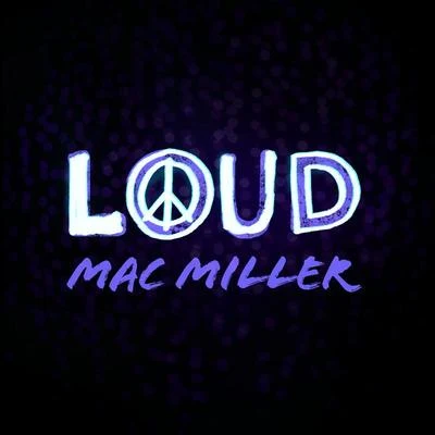 Loud 专辑 Mac Miller/Iamsu!/Trinidad James/Robb Bank$/Too $hort