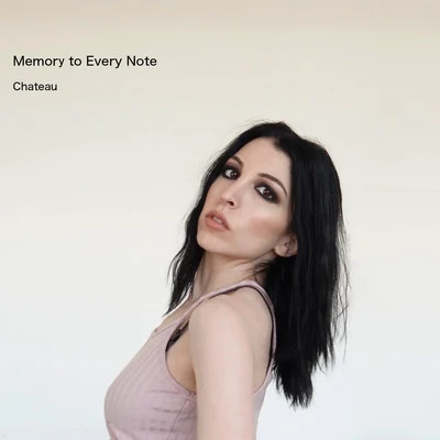 Memory to Every Note 專輯 Château