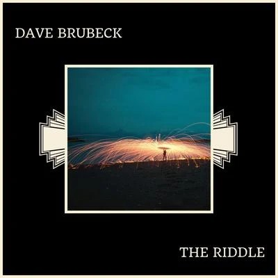 Dave BrubeckDave Brubeck Quartet The Riddle