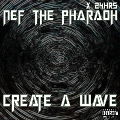 Nef The Pharaoh Create a Wave