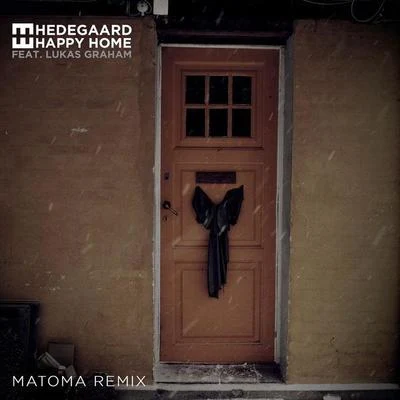 Happy Home (Matoma Remix) 专辑 Hedegaard