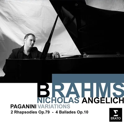 Brahms: Paganini Variations; 2 Rhapsodies, Op.79 & 4 Ballades, Op.10 專輯 Nicholas Angelich