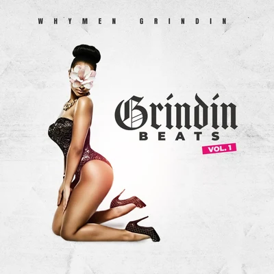 Grindin Beats, Vol. 1 专辑 Kwony Ca$h/Whymen Grindin