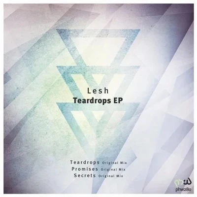 Teardrops EP 专辑 Lesh