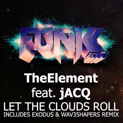 Let The Clouds Roll 專輯 Jason Risk/TheElement/Flatland Funk