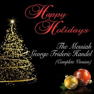 Happy Holidays: The Messiah: George Frideric Handel (Complete Version) 專輯 Giuseppe Giacomini/London Philharmonic Orchestra/London Philharmonic Choir/Jesus Lopez-Cobos/Margaret Price