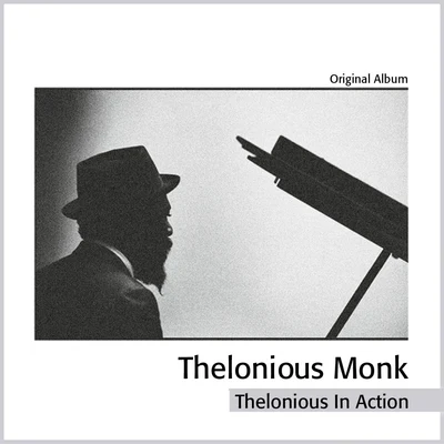 Thelonious In Action 专辑 Thelonious Monk Quartet