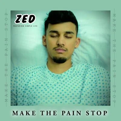 Make The Pain Stop 專輯 Zed