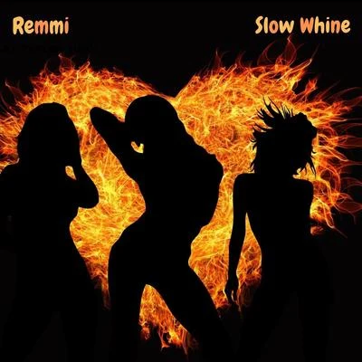 Slow Whine 專輯 REMMI/Black Coast/Mokita