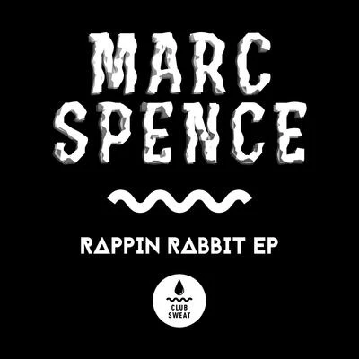 Marc SpenceAustin Welsh Rappin Rabbit