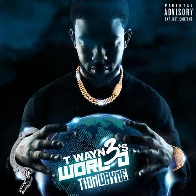 T Wayne’s World 3 專輯 Tion Wayne/Swarmz