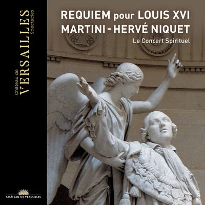 Martini: Requiem pour Louis XVI 專輯 Hervé Niquet/Le Concert Spirituel