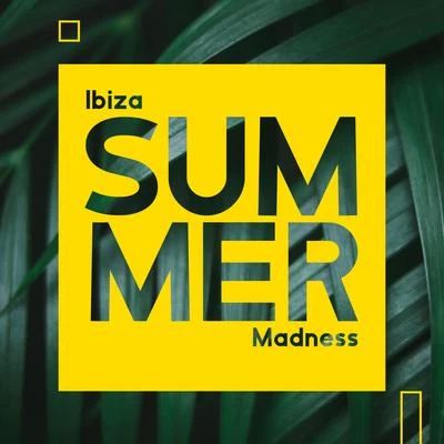 Ibiza Summer Madness 專輯 Chillout Experience Music Academy/Chilled Ibiza/Positive & Happy Music Zone