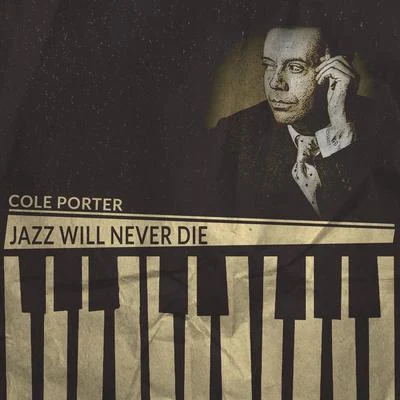 Eddy DuchinCole Porter Jazz Will Never Die (Remastered)