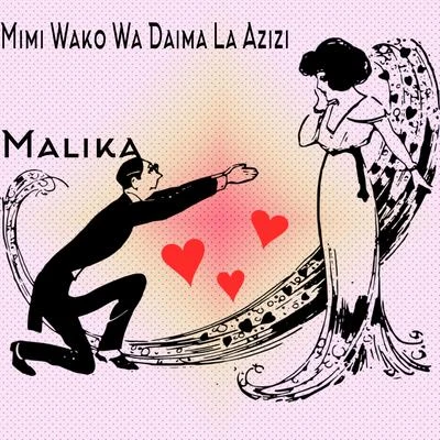 Mimi Wako Wa Daima La Azizi 專輯 MALIKA