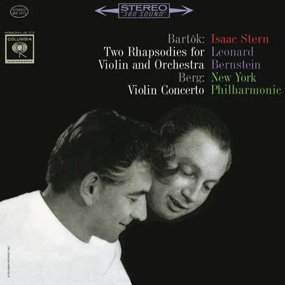 Bartók: Rhapsodies No. 1 and No. 2 - Berg: Violin Concerto (Remastered) 專輯 Eugene Istomin/Isaac Stern/Leonard Rose/Unknown Artist/George Szell