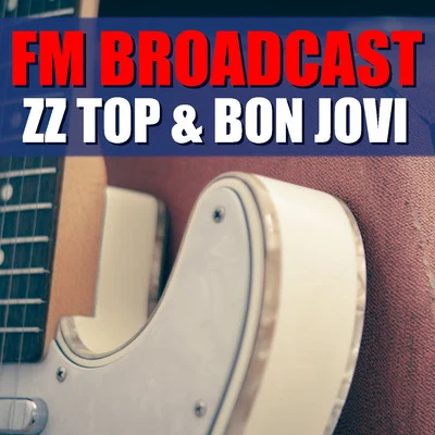 FM Broadcast ZZ Top & Bon Jovi 專輯 Bon Jovi