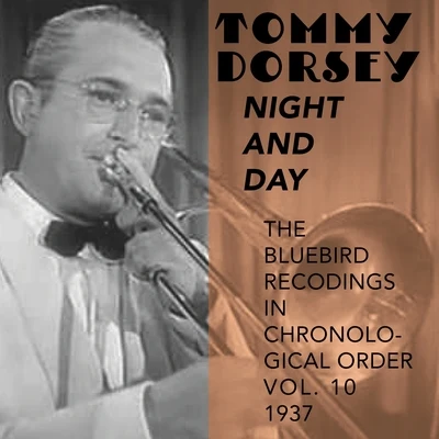 Night and Day (The Bluebird Recordings in Chronological Order Vol. 10 - 1937) 專輯 Tommy Dorsey and His Orchestra/Frank Sinatra/The Pied Pipers