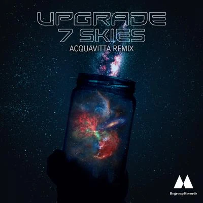 7 Skies (acquavitta Remix) 專輯 Upgrade