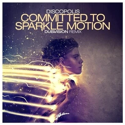 Committed To Sparkle Motion (DubVision Remix) 專輯 DubVision