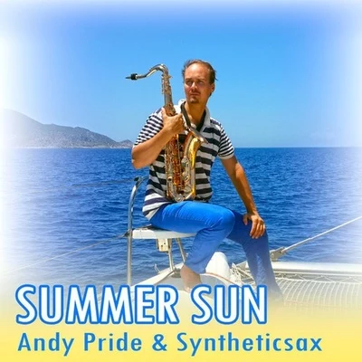 Summer Sun (Dj Rostej remix) 專輯 Syntheticsax