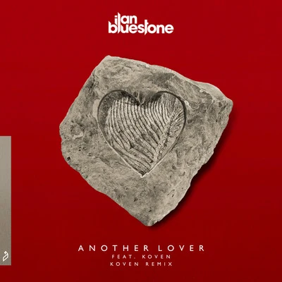 Another Lover (Koven Remix) 專輯 ilan Bluestone