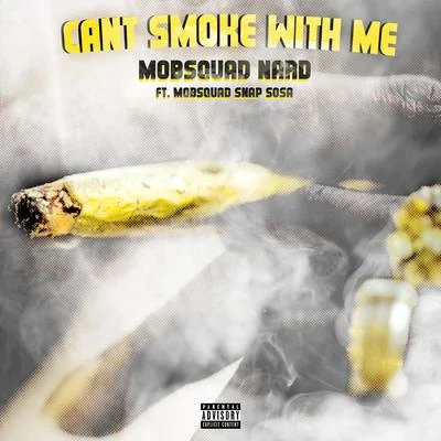 Cant Smoke With Me 專輯 Spitta/MobSquad Nard