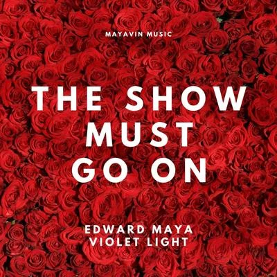 Edward Maya The Show Must Go on (Original Soundtrack from the "Mysteries of Beauty 2022") [feat. Violet Light]