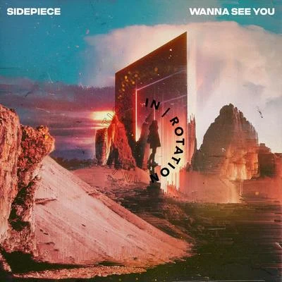 Wanna See You 專輯 SIDEPIECE/Felix Jaehn/Oliver Heldens/Monki/Tom Grennan