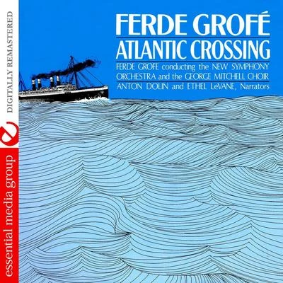 Atlantic Crossing (Digitally Remastered) 專輯 Ferde Grofe/Aaron Copland