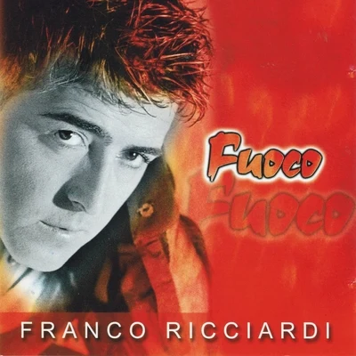 Fuoco 專輯 Ivan Granatino/Franco Ricciardi/Luca Sepe/Rafelopazz