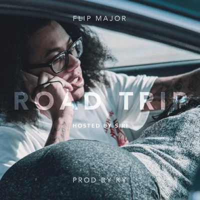 Road Trip 专辑 Flip Major