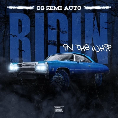 Ridin in the Whip 專輯 Nyke Nitti/Og Semi-Auto/Killa Tay